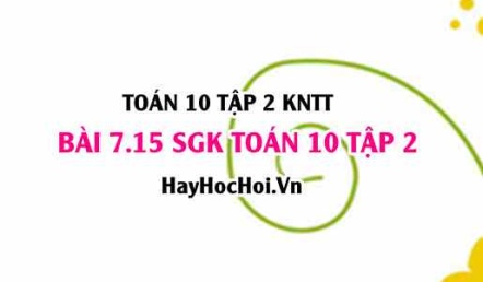 Bài 7.15 SGK Toán 10 tập 2 Kết nối tri thức